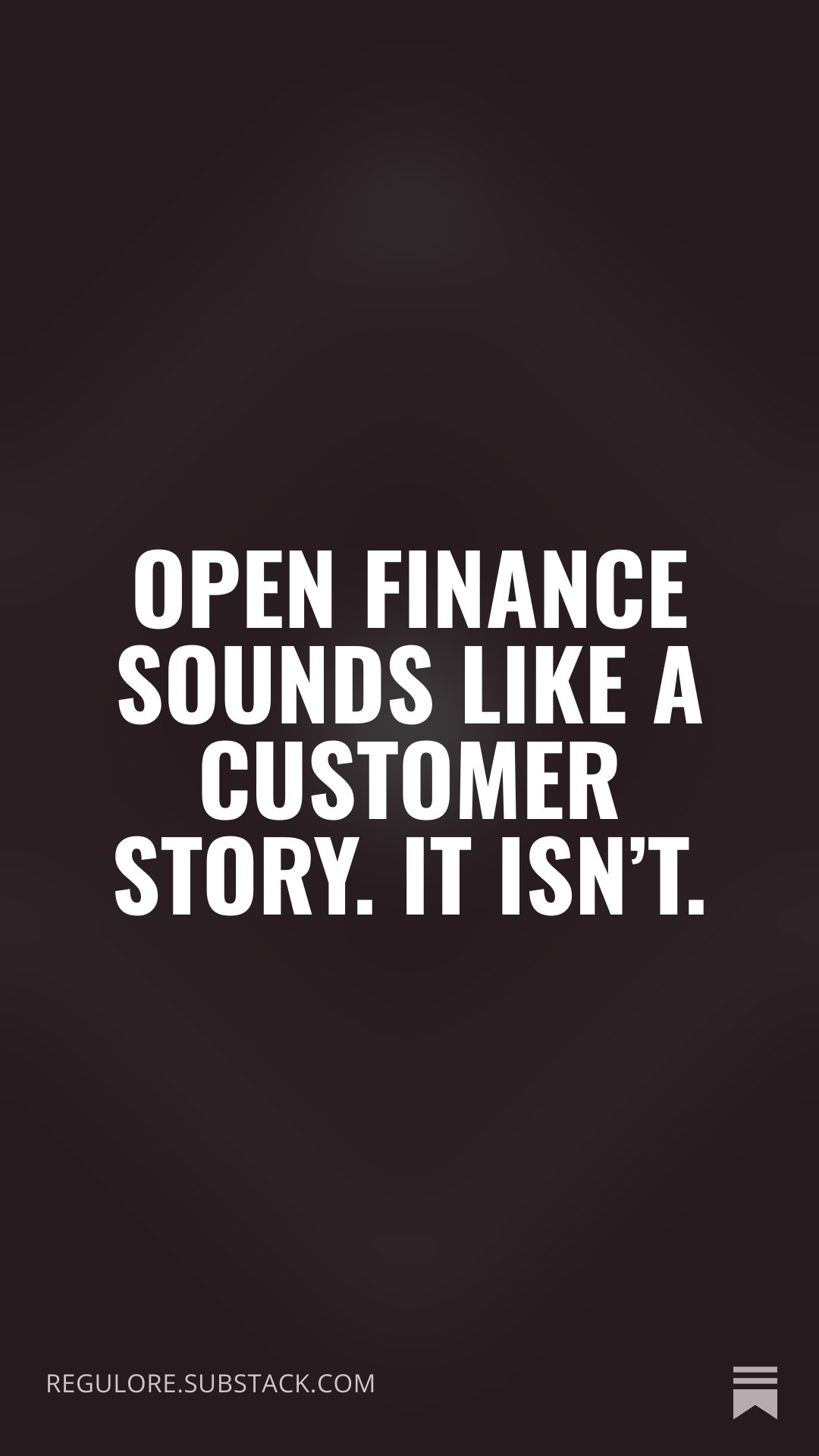 Open Finance Sounds Like a Customer Story. It Isn’t.